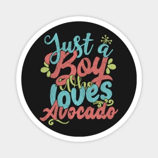 Just A Boy Who Loves Avocado Gift graphic Magnet